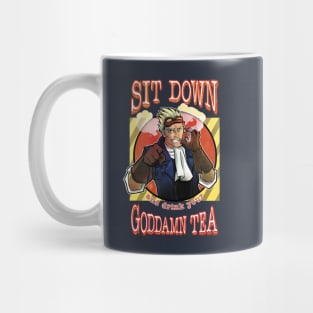 Drink Your Goddamn Tea Mug